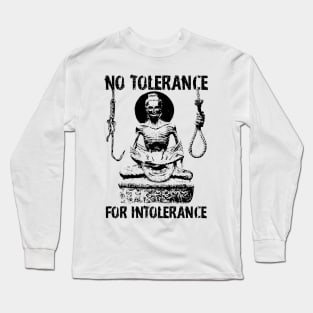 No Tolerance For Intolerance Long Sleeve T-Shirt